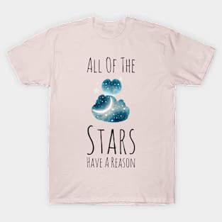 All of The Stars Have a Reason #2 T-Shirt